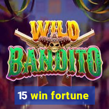 15 win fortune