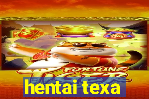 hentai texa