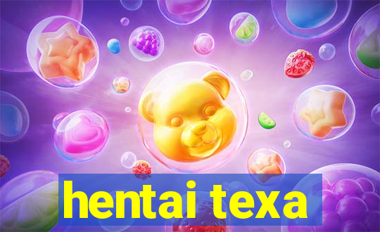 hentai texa