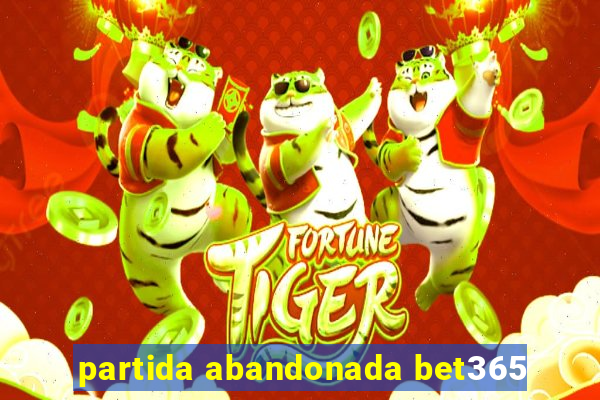 partida abandonada bet365