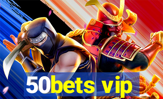 50bets vip