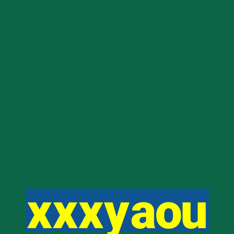 xxxyaou