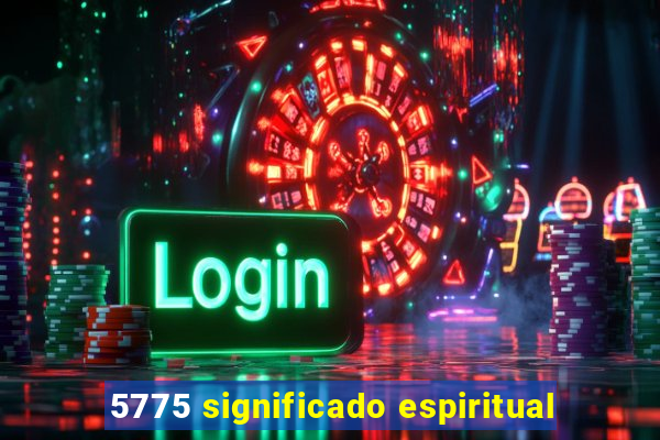 5775 significado espiritual