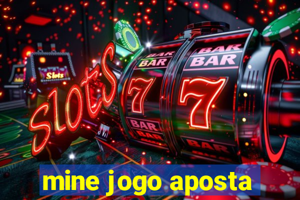 mine jogo aposta