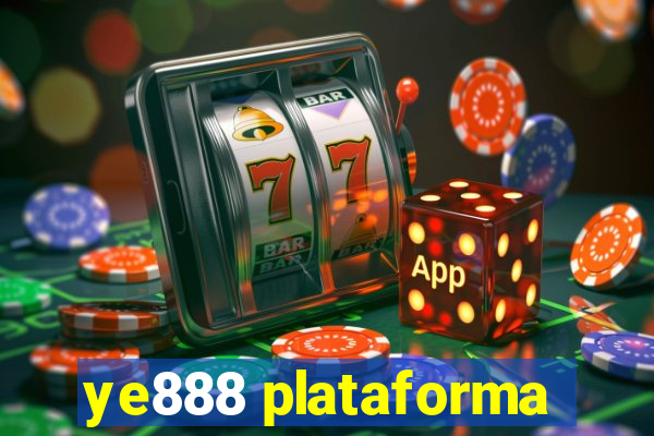 ye888 plataforma