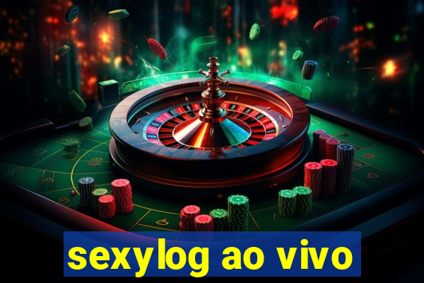 sexylog ao vivo