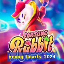 young hearts 2024 onde assistir