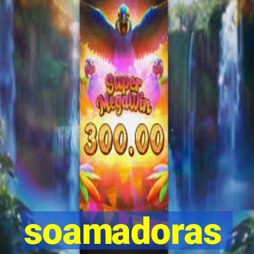 soamadoras