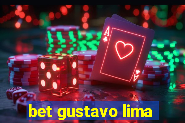 bet gustavo lima