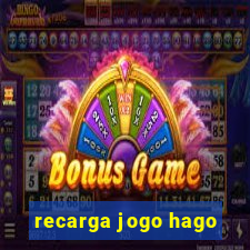 recarga jogo hago