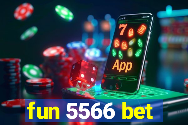 fun 5566 bet