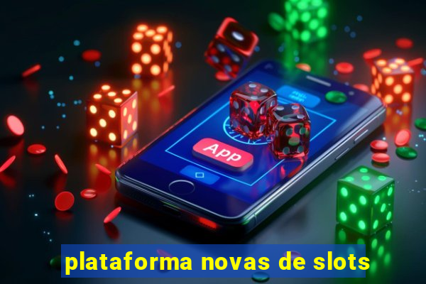 plataforma novas de slots