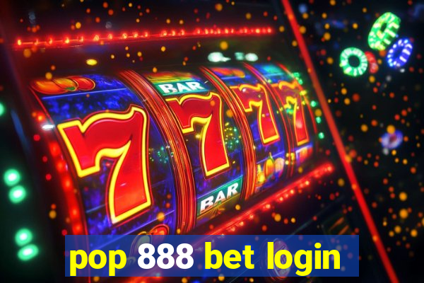 pop 888 bet login