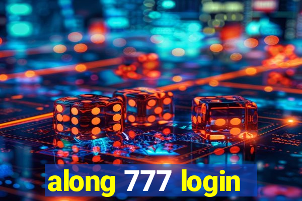 along 777 login