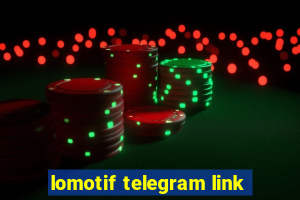 lomotif telegram link