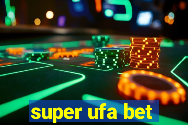 super ufa bet