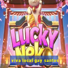 viva local gay santos