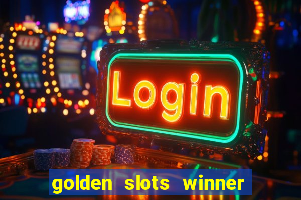 golden slots winner paga mesmo