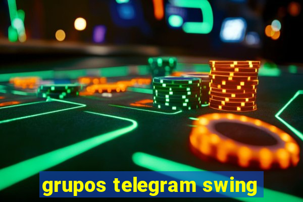 grupos telegram swing