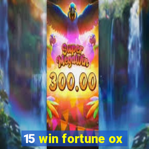 15 win fortune ox