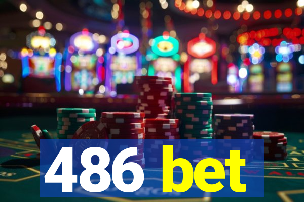 486 bet