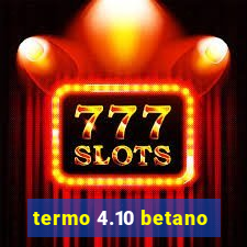 termo 4.10 betano