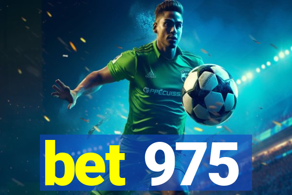 bet 975