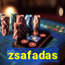 zsafadas