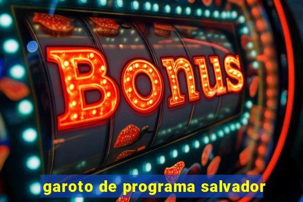 garoto de programa salvador