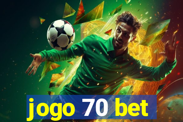 jogo 70 bet