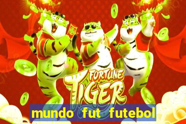 mundo fut futebol ao vivo