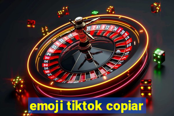 emoji tiktok copiar