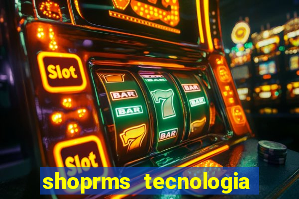 shoprms tecnologia e servicos ltda jogos online