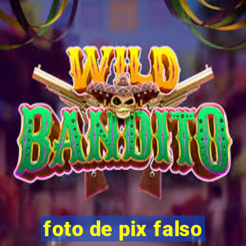 foto de pix falso