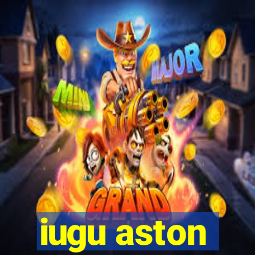 iugu aston