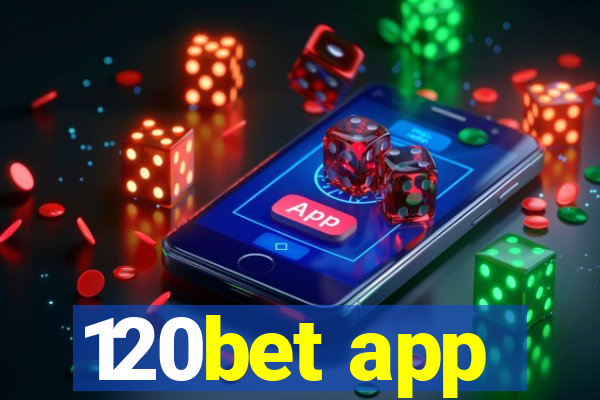 120bet app