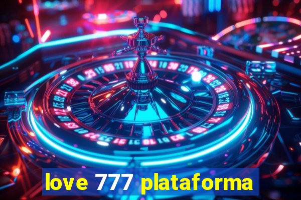 love 777 plataforma