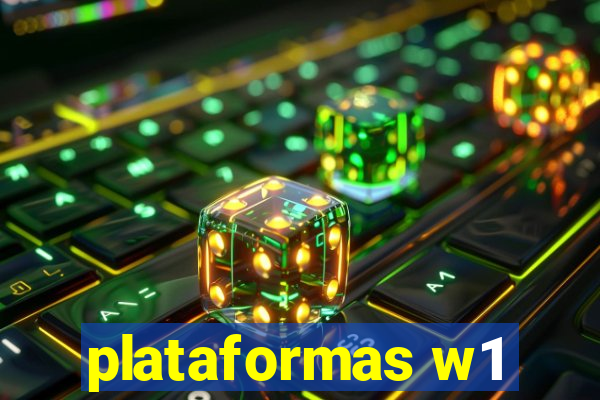 plataformas w1