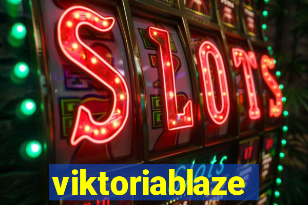 viktoriablaze