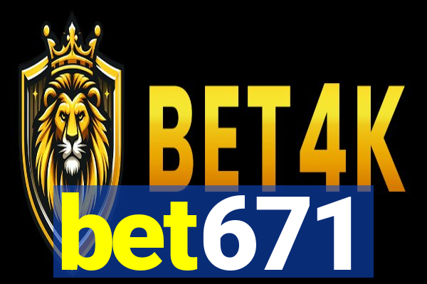 bet671