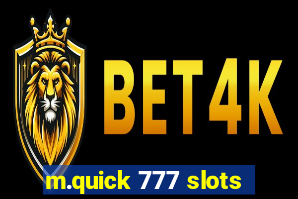 m.quick 777 slots