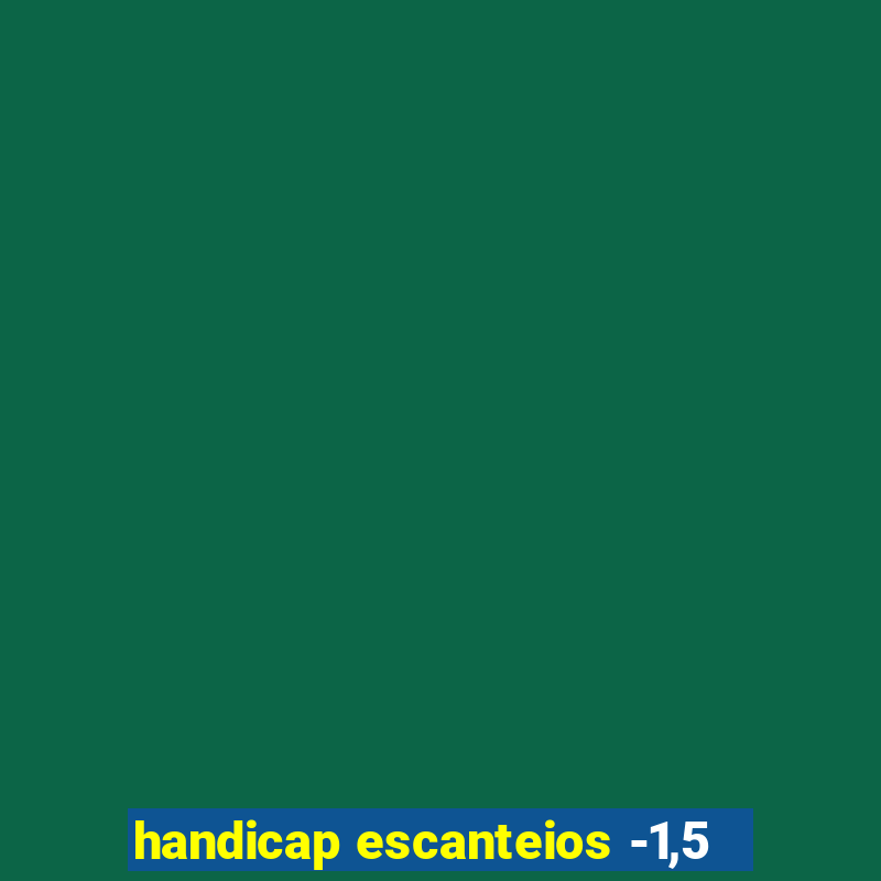 handicap escanteios -1,5