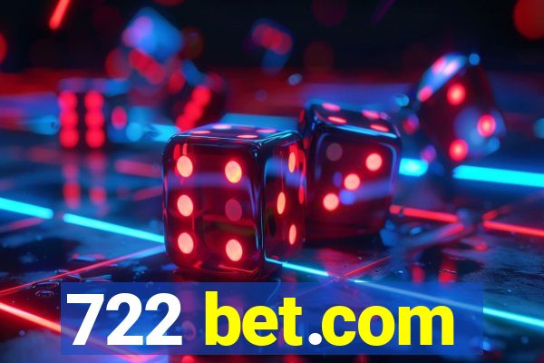 722 bet.com