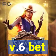 v.6 bet