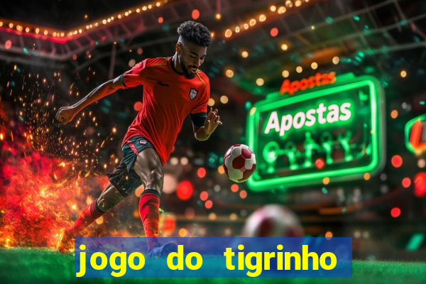 jogo do tigrinho fortune tiger demo