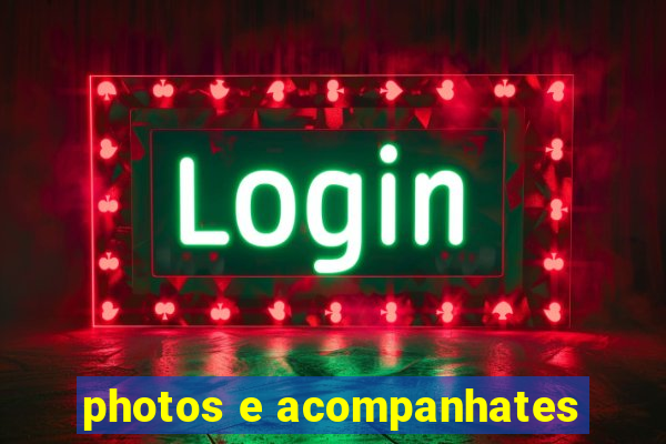 photos e acompanhates