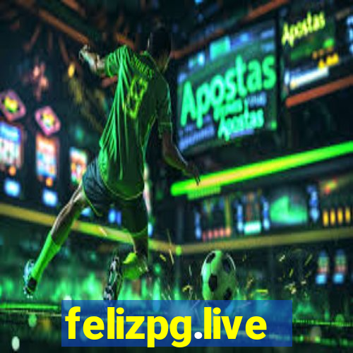 felizpg.live