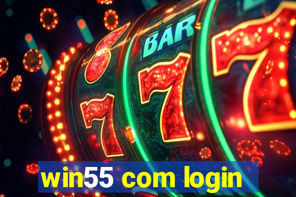 win55 com login