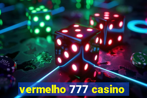 vermelho 777 casino