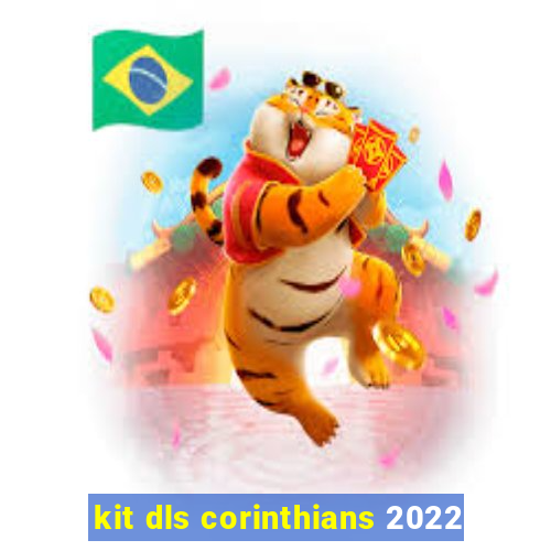 kit dls corinthians 2022